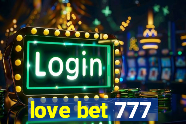 love bet 777